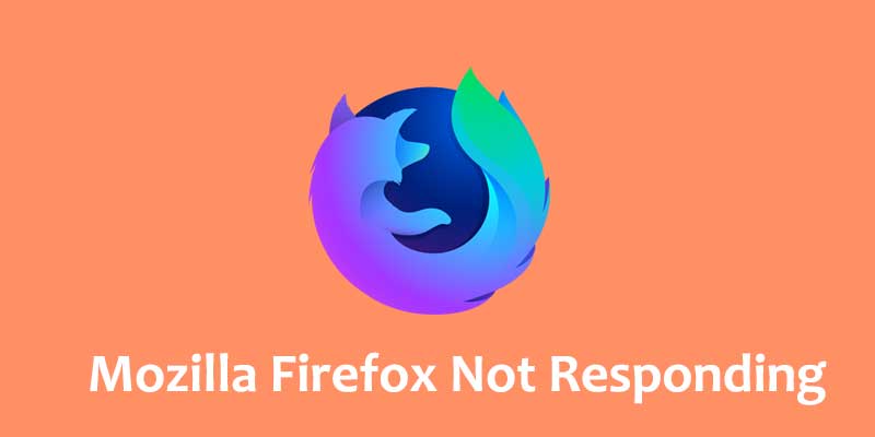 Mozilla Firefox not responding