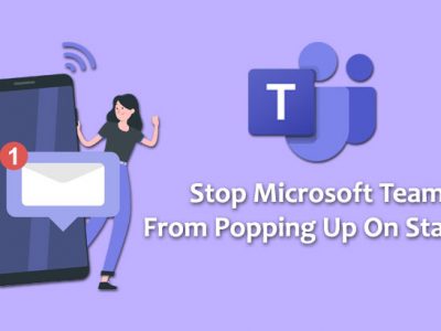 How to stop Microsoft teams from popping up